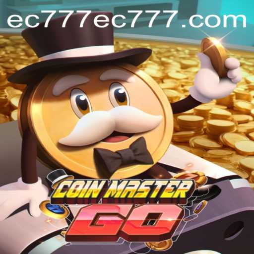 Exploring the Thrilling World of CoinMasterGO and the EC777 Advantage